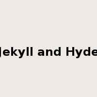 Jekyll and Hyde是什么意思