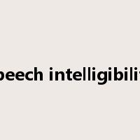 speech intelligibility是什么意思