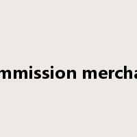 commission merchant是什么意思