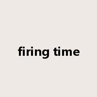 firing time是什么意思