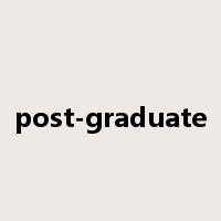 post-graduate是什么意思