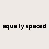 equally spaced是什么意思