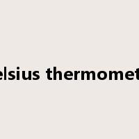 Celsius thermometer是什么意思