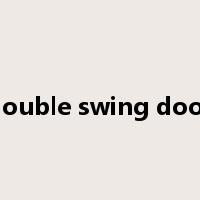 double swing door是什么意思