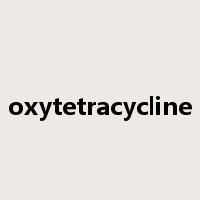oxytetracycline是什么意思