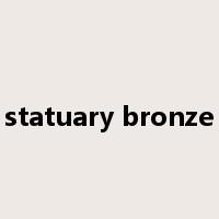 statuary bronze是什么意思