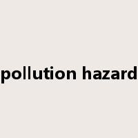 pollution hazard是什么意思