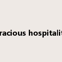 gracious hospitality是什么意思