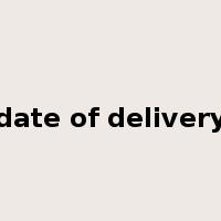 date of delivery是什么意思