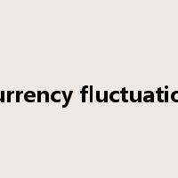 currency fluctuation是什么意思