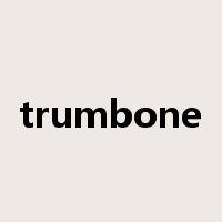 trumbone是什么意思