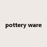 pottery ware是什么意思