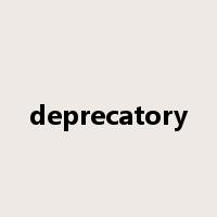 deprecatory是什么意思