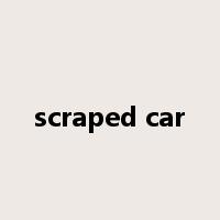 scraped car是什么意思