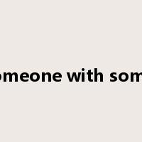 help someone with something是什么意思