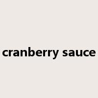 cranberry sauce是什么意思