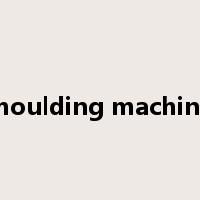moulding machine是什么意思