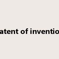 patent of invention是什么意思
