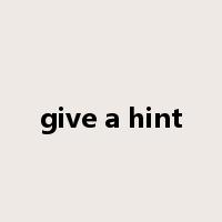 give a hint是什么意思