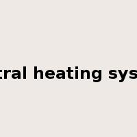 central heating system是什么意思