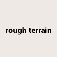 rough terrain是什么意思
