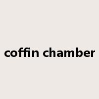 coffin chamber是什么意思