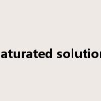 saturated solution是什么意思