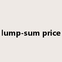 lump-sum price是什么意思