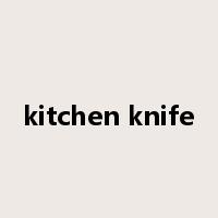 kitchen knife是什么意思