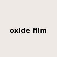 oxide film是什么意思