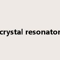 crystal resonator是什么意思