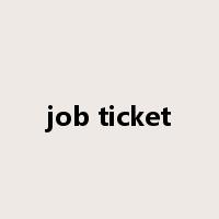 job ticket是什么意思