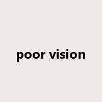poor vision是什么意思