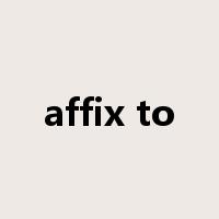 affix to是什么意思