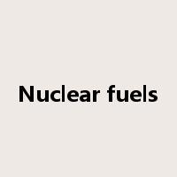 Nuclear fuels是什么意思