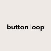 button loop是什么意思