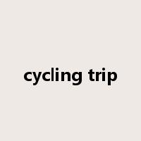 cycling trip是什么意思