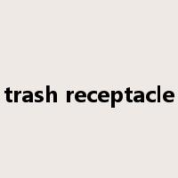 trash receptacle是什么意思