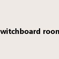 switchboard room是什么意思