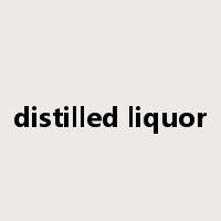distilled liquor是什么意思