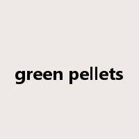 green pellets是什么意思