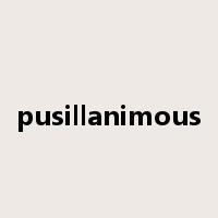 pusillanimous是什么意思