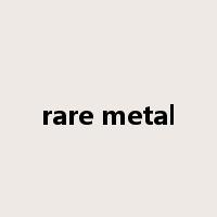 rare metal是什么意思