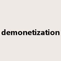 demonetization是什么意思