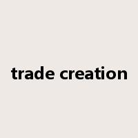 trade creation是什么意思