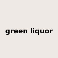 green liquor是什么意思