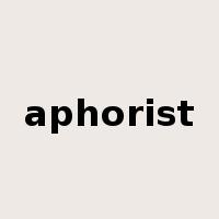 aphorist是什么意思