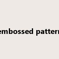 embossed pattern是什么意思