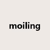 moiling是什么意思
