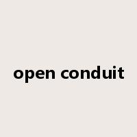 open conduit是什么意思